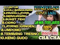 Lagu KUMPULAN COVER LAGU JAWA TERLARIS 2025 DISCO CHA CHA VERSION AUDIO JERNIH PAS BUAT TEMAN SANTAI 