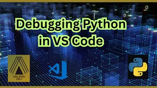 Learn Python Debugging in VS Code - Under 5 Minutes