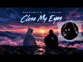Marshmello, ILLENIUM - Close My Eyes (Feat. SACHA) 🎵 Melodic EDM / Future Bass / Electronic