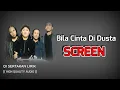 Download Lagu BILA CINTA DIDUSTA - SCREEN (HIGH QUALITY AUDIO) WITH LYRIC  | KUMPULAN ROCK KAPAK MALAYSIA