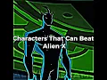 Download Lagu Characters That Can Beat Alien X