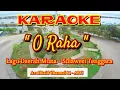 KARAOKE - O RAHA || Lagu Daerah Muna Sulawesi Tenggara || Arul Raid Channel 81 - ARC.