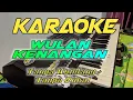 Download Lagu WULAN KENANGAN | KARAOKE | NADA CEWEK | VERSI TANPA KENDANG