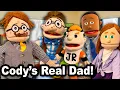 SML Movie Cody s Real Dad