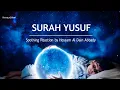Lagu Surah Yusuf | Hossam Al Dain Abbady | Quran Soothing Recitation ☁️💤