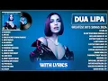 Dua Lipa Songs Playlist 2024 The Best Of Dua Lipa 2024 Greatest Hits Full Album 2024
