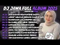 Download Lagu DJ JAWA FULL ALBUM TERBARU 2025 - DJ DUH SAYANG NGAPUNTENE SAESTU X ARING\