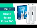 Oral-B Smart Clean 360 - Should you buy