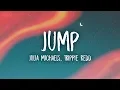 Download Lagu Julia Michaels - Jump (Lyrics) feat. Trippie Redd