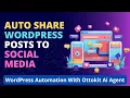 How To Auto Share WordPress Posts To Social Media WordPress Automation With Ottokit Ai Agent