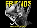 Friends - Justin Bieber & BloodPop®