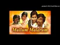 Lagu Senthazham Poovil - Mullum Malarum (1978) | High Quality Clear Audio | Ilaiyaraaja Hits