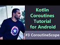 Kotlin Coroutines Tutorial for Android - Coroutine Scope