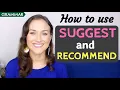 ADVANCED English Grammar How to use SUGGEST RECOMMEND