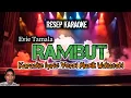 Download Lagu Karaoke lyric RAMBUT - Evie Tamala Versi Musik Goyang Wakatobi @ResepKaraoke-m1u