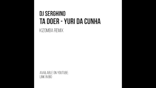 ta doer dj serghino kizomba remix