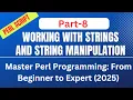 Master Perl Programming From Beginner to Expert 2025 Part-8 String String Manipulation