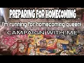 PREPARING FOR HOMECOMING Campaign With Me