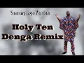 Download Lagu HOLY TEN \u0026 HWINZA DENGA REMIX IS BETTER THAN THE ORIGINAL