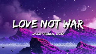 jason derulo nuka love not war lyrics 