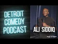 Ali Siddiq - Detroit Comedy Podcast