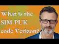 What is the SIM PUK code Verizon