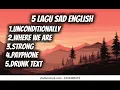 Download Lagu 5 LAGU SAD ENGLISH TERENAK