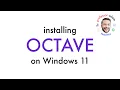 Octave Installation on Windows 11 Pro Tutorial System Setup