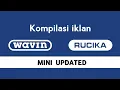 Kompilasi iklan Wavin \u0026 Rucika (Mini updated)
