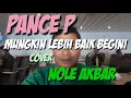 PANCE P - MUNGKIN LEBIH BAIK BEGINI cover NOLE AKBAR