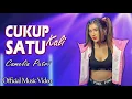 Cukup Satu Kali - Camelia Putri (Official Music Video)