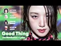 Download Lagu i-dle - Good Thing (Line Distribution + Lyrics Karaoke) PATREON REQUESTED