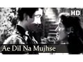 Lagu Ae Dil Na Mujhse - Badal 1951 Song - Madhubala - Prem Nath - Mukesh - Lata Mangeshkar