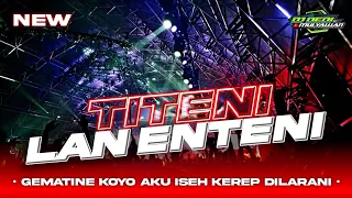 Download DJ Gematine Koyo Aku Isih Kerep Dilarani | Titeni Lan Enteni DJ Style Paradis MP3