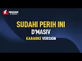 Download Lagu D'Masiv - Sudahi Perih Ini (Karaoke)