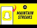 How to Maintain Streaks on Snapchat