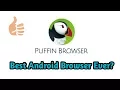 Puffin Browser Android The Best Browser Ever