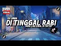 Download Lagu DJ DI TINGGAL RABI MENGKANE  DJ HAFIDZ FT @fadilremix5410