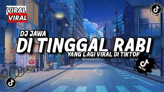 Download DJ DI TINGGAL RABI MENGKANE || DJ HAFIDZ FT @fadilremix5410 MP3