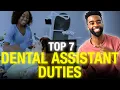 What Does A Dental Assistant Do Top 7 Dental Assistant Duties