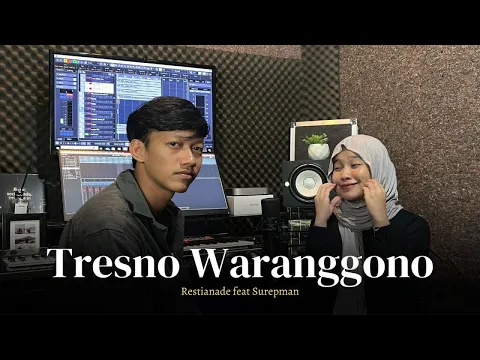 Download MP3 Restianade Ft. Surepman - Tresno Waranggono