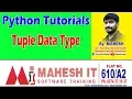Python Tutorials Tuple Data Type Class - 18 by Mahesh sir