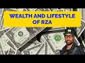 Wealth And Lifestyle Of RZA