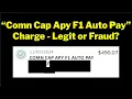 Comn Cap Apy F1 Auto Pay - Bank Charge Explained Legit or Fraud