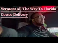 VT to FL Costco Delivery Finally Out Of The Snow For A Little Bit