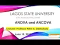 ANOVA and ANCOVA Seminar LASU EST 901 Peter A Okebukola