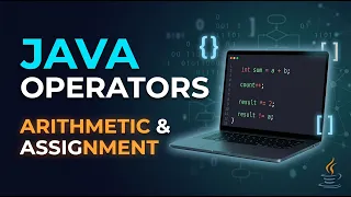 Arithmatic and Assignment Operators in JAVA
