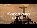 Corcovado - Elis Tom