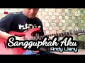 Download Lagu ANDY LIANY - SANGGUPKAH AKU // GUITAR COVER