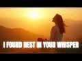 Lagu I Found Rest in Your Whisper — A Worship Song for Still Moments with God